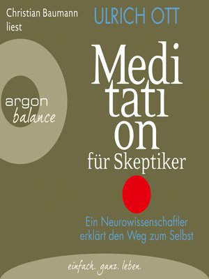 cover image of Meditation für Skeptiker--Ein Neurowissenschaftler erklärt den Weg zum Selbst